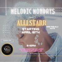  MELODIC MONDAY'S with Alli’ Starr & THE ALLIKATS