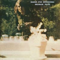 Songs For Beginners - 1971 by Graham Nash