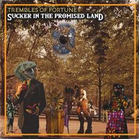 Sucker In The Promised Land by Trembles of Fortune
