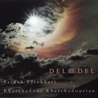 Delbedel by Khatchadour Khatchadourian & Saideh Eftekhari