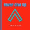 Never Give Up: CD