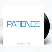 Patience by Danaja Jai
