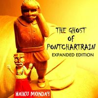 The Ghost of Pontchartrain Expanded Edition by Haiku Monday