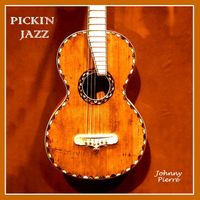Pickin Jazz by Johnny Pierre