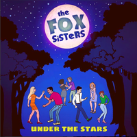 Under The Stars by The Fox Sisters