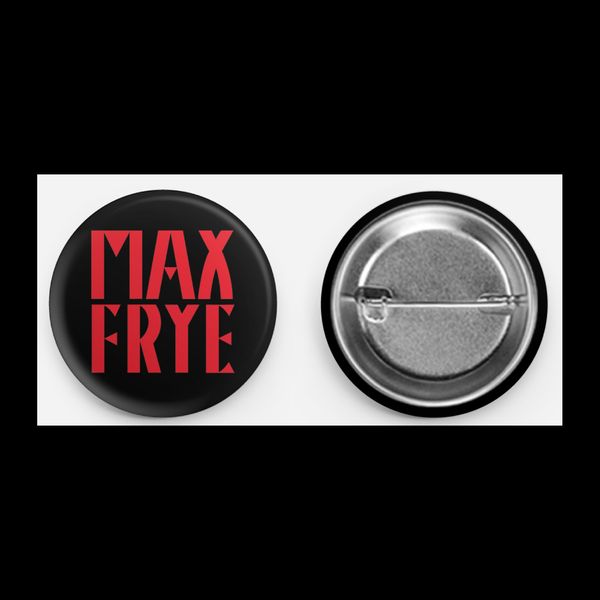 "Max Frye" Round Pin