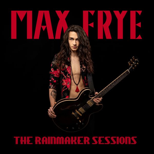 Max Frye "Rainmaker Sessions" CD