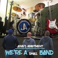 We're a Small Band by Jenn's Apartment 