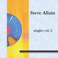 singles vol. 2 by Steve Allain