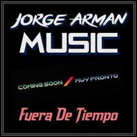 Fuera De Tiempo by Jorge Arman Music