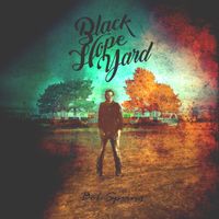 Black Hope Yard by Bob Spring