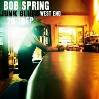 The West End EP by Bob Spring