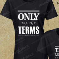 Only On My Terms T-Shirt