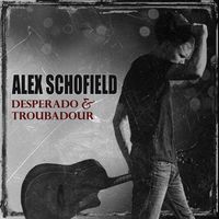 Desperado & Troubadour  by Alex Schofield 