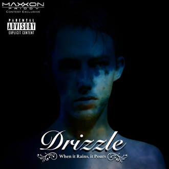 Drizzle (When It Rains, It Pours)
