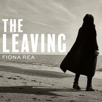 The Leaving by Fiona Rea