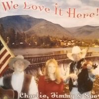 We Love It Here by Charlie Denson & Company