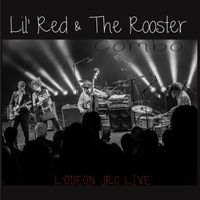 L'Odeon JRC Live by Lil’ Red & The Rooster