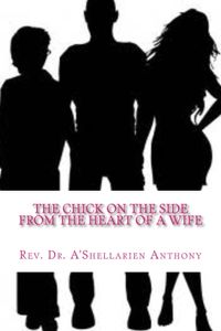 The Chick on the Side: From the Heart of A Wife
