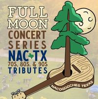 Full Moon Concert Series in Nacogdoches 