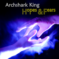 Hopes & Fears by Archshark King