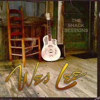 The Shack Sessions by Wes Lee