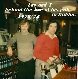 This was the first of Leslies's many bars. He was a very successful publican and retired to Spain in the 90's.
