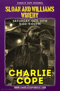 Charlie Cope Live & Acoustic @ Sloan & Williams Winery