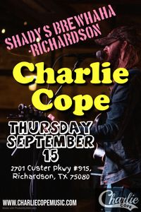Charlie Cope Live & Acoustic @ Shady's Burgers & Brewhaha - Richardson