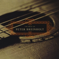 The Best of Peter Breinholt by Peter Breinholt