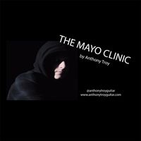 The Mayo Clinic by Anthony Troy