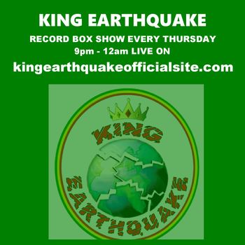 KING EARTHQUAKE THURS 9PM TILL 12AM
