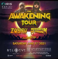 Awakening Tour - Zubah, Akronym, & Kleøpatra