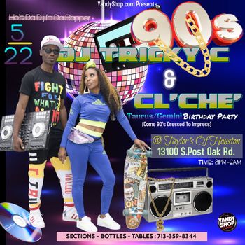 Cl'Che' & Dj Tricky C Birthday Party
