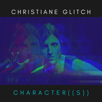 Character((s)) by Christiane Glitch
