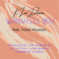 Wanna See You by Toiné 