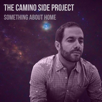 Something About Home by The Camino Side Project