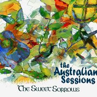 The Australian Sessions by The Sweet Sorrows