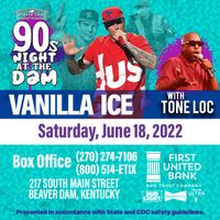 VANILLA ICE with TONE LOC and DJ M Walk : '90s Night at the DAM 