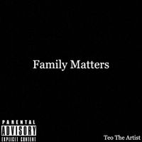 Family Matters by Teo The Artist 