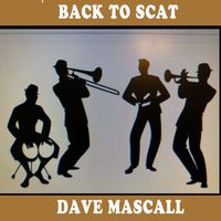 BACK TO SCAT by Dave Mascall