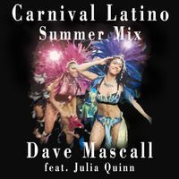 Carnival Latino (Summer mix) by Dave Mascall feat. Julia Quinn