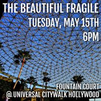 The Beautiful Fragile @ Universal Citywalk