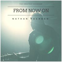 From Now On by Nathan Pacheco