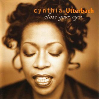 The debut album by Cynthia Utterbach "Close Your Eyes" is a truly inspired and ambitious project with some excellent picks setting the mood of the album.