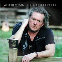 The Night Don't Lie by Whiskey Man Music