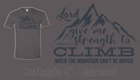 "Lord Give Me Strength To Climb" Soft T - Charcoal
