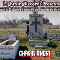 Chasin Ghost  by Hit'em Hard Poppa