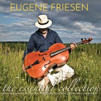 The Essential Collection by Eugene Friesen