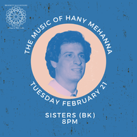 The Music of Hany Mehanna + Arabic Music Jam